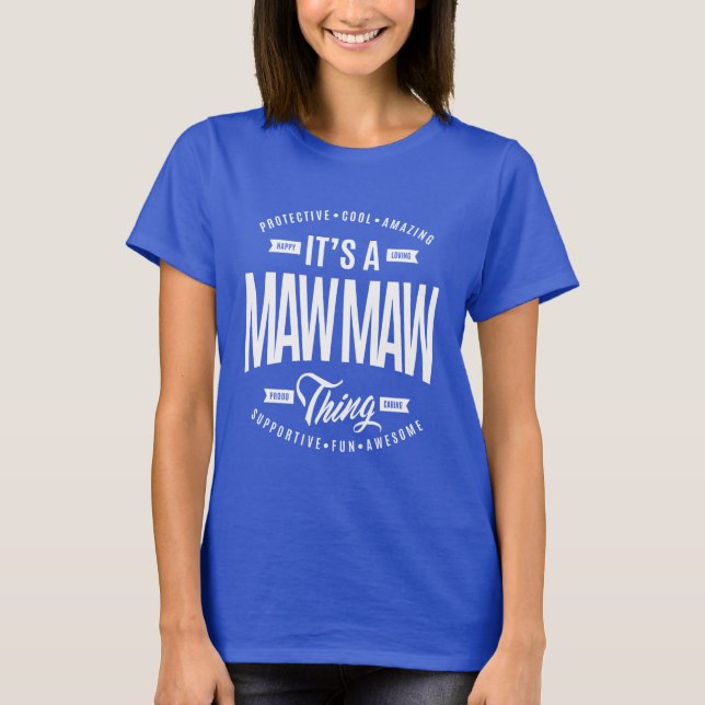 Maw Maw Thing T-Shirt (Vorderseite)