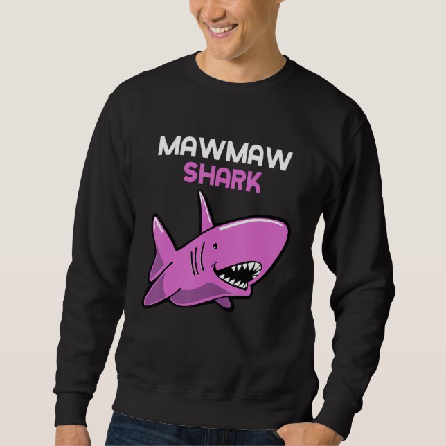 MawMaw Shark Funny Family Maw-Maw Sweatshirt (Vorderseite)