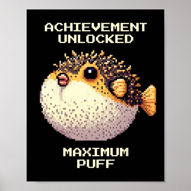 Max Puff Achieved Pixel Pufferfish Retro Gamer Art Poster (Vorne)