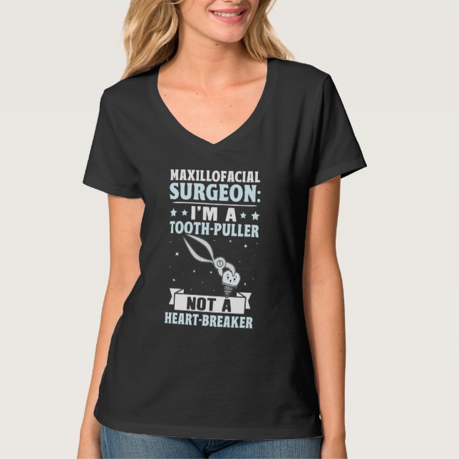 Maxillofacial Surgeon I'm A Tooth Puller Not A Hea T-Shirt (Vorderseite)