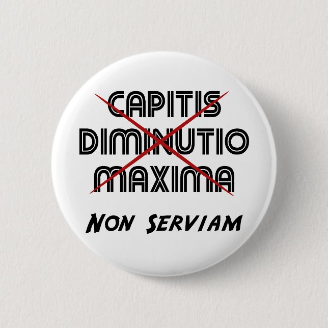 maxima capitis deminutio non serviam button (Vorderseite)