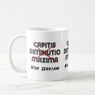 maxima capitis deminutio non serviam kaffeetasse