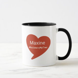 Maxine Wasser, das meine Zeit-Tasse zurückfordert Tasse