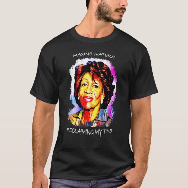 Maxine Waters stellt mein Time Blm Art Zitat wiede T-Shirt (Vorderseite)