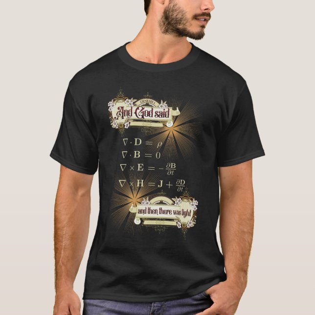 Maxwells Gleichungen, und dann gab es Licht. T-Shirt (Vorderseite)