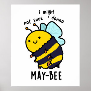 May-bee Funny Insect Bee Pun Poster