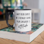 May Coffee Be Stronger Funny Partygeschenk Zweifarbige Tasse<br><div class="desc">Möge Ihr Kaffee stärker sein als Ihr Töchterchen Attitude lustiges Mug-Design hat mutigen handgeschriebenen Schriftart und ein kleines goldenes Herz. Dieses Design macht einen ausgezeichneten Muttertag oder Geburtstag Geschenk für eine Mutter mit einer Tochter! Wir alle Liebe unsere schönen Töchter aber daaang!! Unsere Mütter würden das Karma nennen.</div>