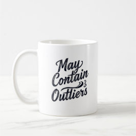 May Contain Outliers Mug Kaffeetasse