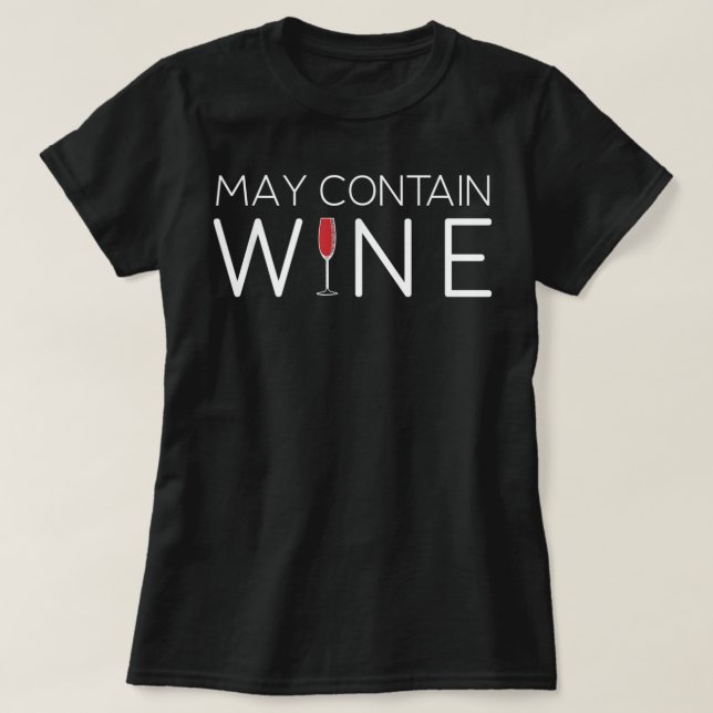 May Contain Wine Alcohol T-Shirt (Design vorne)