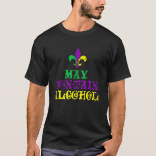 May enthält Alkohol Funny Mardi Gras T-Shirt