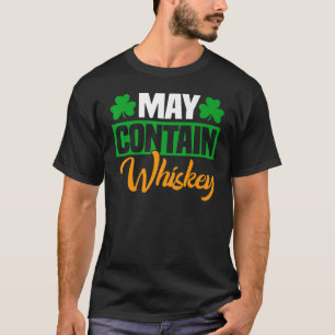 May enthält Whiskey Irish St Patrick's Day T-Shirt