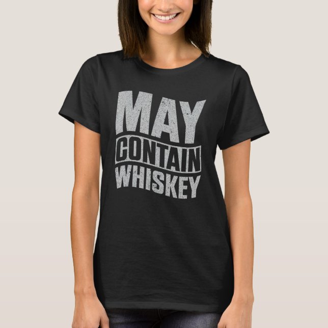 May enthält Whiskey T-Shirt (Vorderseite)