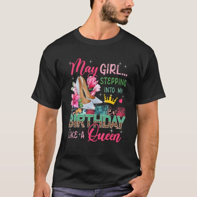 May Girl tritt in wie Queen floral High Hee T-Shirt (Vorderseite)