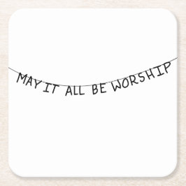 May it all be worship rechteckiger pappuntersetzer