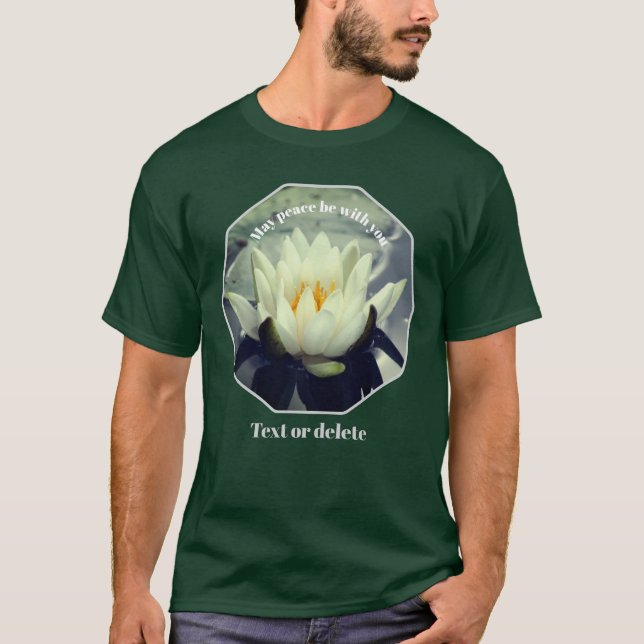 May Peace Be With You Lotus Inspirational  T-Shirt (Vorderseite)