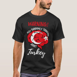 May Randomly denkt über türkische Wurzeln T-Shirt