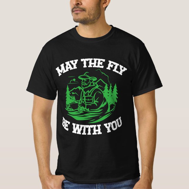 "May the fly be with you" fly fishing sports SVG T-Shirt (Vorderseite)