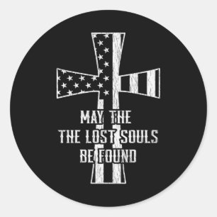 May The Lost Souls Be Found Veteran US Flag Cross Runder Aufkleber