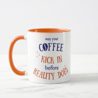 May Your Coffee Kick in Before Reality Does Tasse