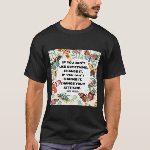 Maya Angelou - Change T-Shirt