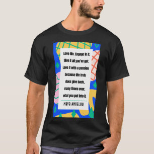 Maya Angelou - Liebe T-Shirt