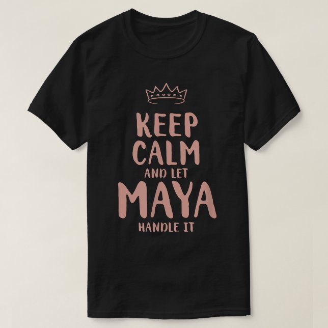 Maya Behalt Calm Personalisiert Name Freunde Funny T-Shirt (Design vorne)