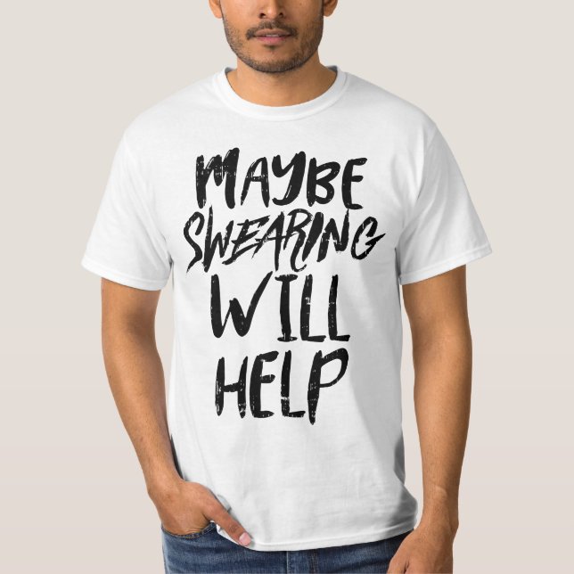 Maybe Swearing Will Help Funny Workout Cardio Fit  T-Shirt (Vorderseite)