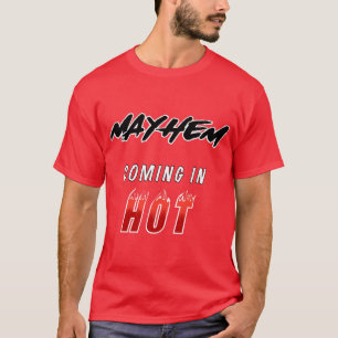 Mayhem kommt in heißen T - Shirt