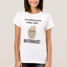 Mayonnaise Sauce Food Funny Mayonnaise T-Shirt