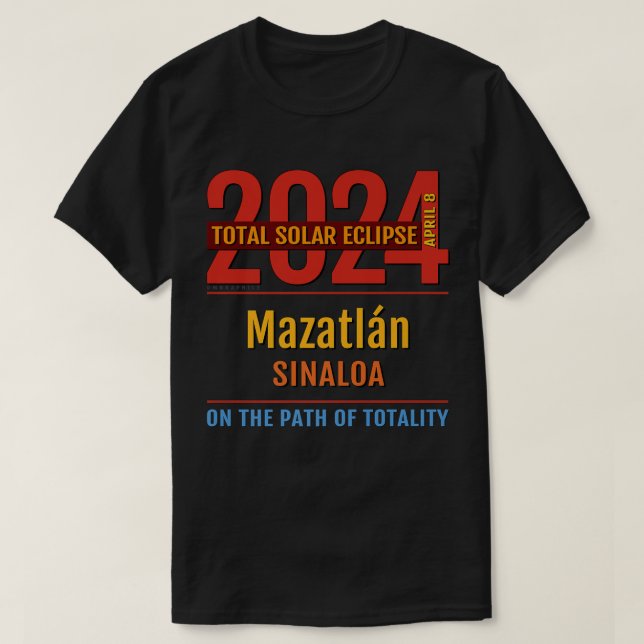 Mazatlán Sinaloa Total Solar Eclipse 2024 4 Gesche T-Shirt (Design vorne)