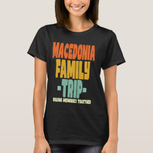 Mazedonien Familienurlaub Mazedonien T-Shirt