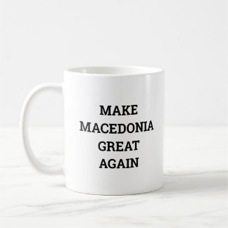 Mazedonien wieder groß machen kaffeetasse