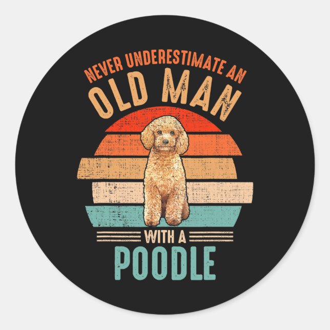 mb nie einen alten Mann mit einem Poodle unterschä Runder Aufkleber (Vorderseite)