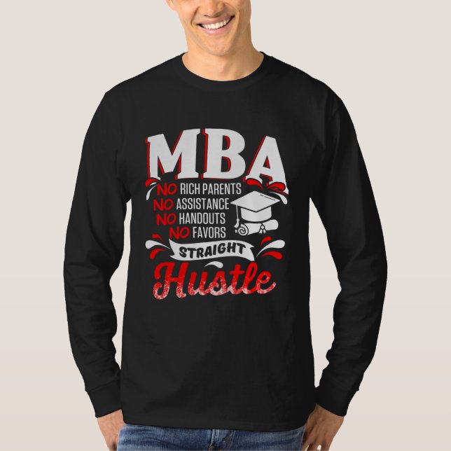 MBA Student Rich Parents Business Degree Graduatio T-Shirt (Vorderseite)