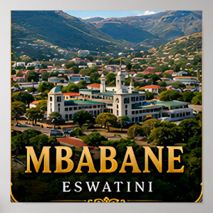 Mbabane Grüne Täler und Eswatini-Hochländer Poster