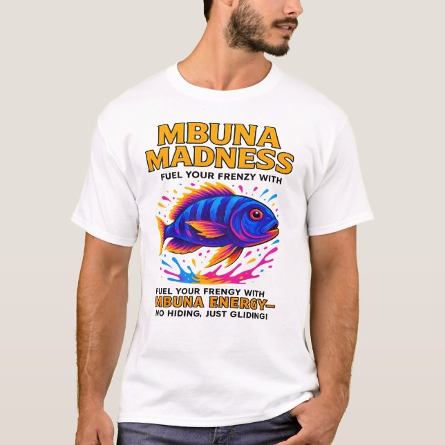 Mbuna Madness - Funny Cichlid Energy T-Shirt (Vorderseite)