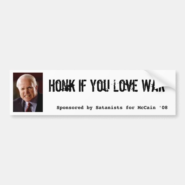 Mccain, Honk wenn Sie Liebe-Krieg, gefördert durch Autoaufkleber (Vorne)