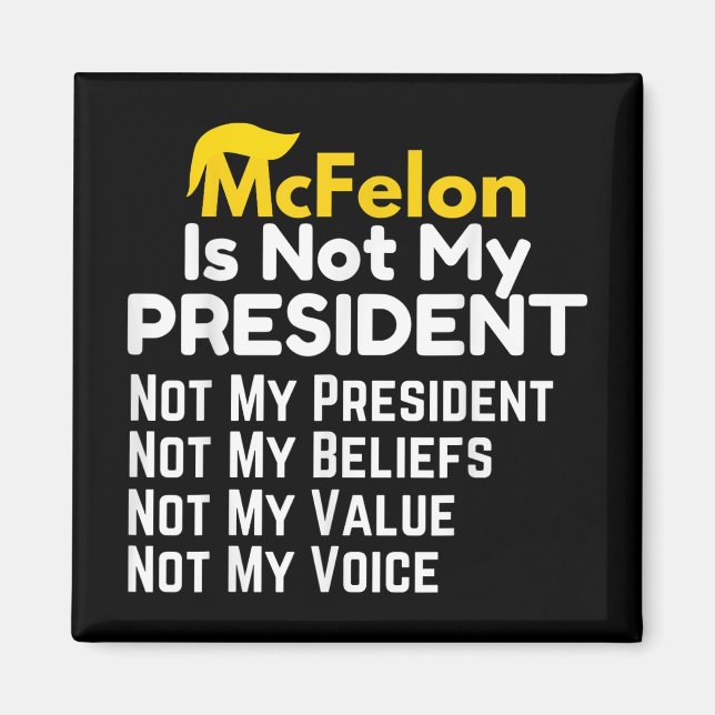 Mcfelon ist nicht mein Präsident _2 Magnet (Vorne)