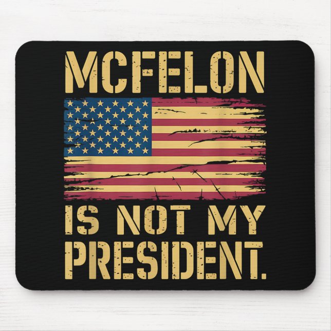 Mcfelon ist nicht mein Präsident _3 Mousepad (Vorne)