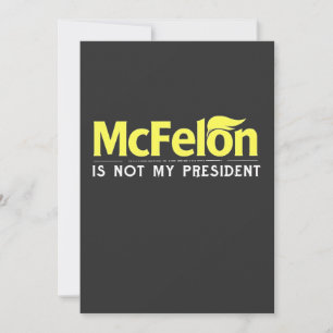 McFelon ist nicht mein Präsident Einladung