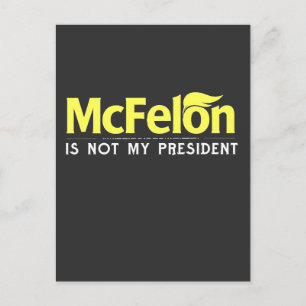 McFelon ist nicht mein Präsident Postkarte