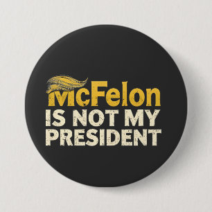 McFelon ist nicht mein Präsident Trump Patriotic Button
