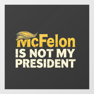 McFelon ist nicht mein Präsident Trump Patriotic Fensteraufkleber