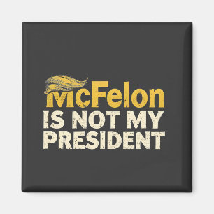 McFelon ist nicht mein Präsident Trump Patriotic Magnet