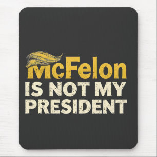 McFelon ist nicht mein Präsident Trump Patriotic Mousepad