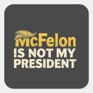 McFelon ist nicht mein Präsident Trump Patriotic Quadratischer Aufkleber