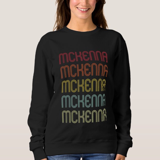 Mckenna Retro Wordmark Muster Vintag personalisier Sweatshirt (Vorderseite)