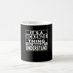 MCKENZIE Nachname Personalisiertes Geschenk Kaffeetasse