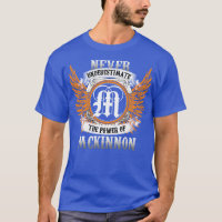 Mckinnon Name Shirt nie unterschätzen Power