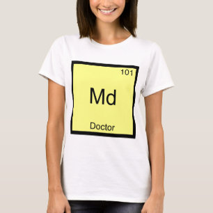 Md - Doktor Chemie Element Symbol Lustig Medizinis T-Shirt